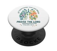 Let Everything That Has Breath Praise The Lord Psalms 150:6 PopSockets PopGrip Adhésif