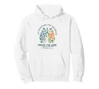 Let Everything That Has Breath Praise The Lord Psalms 150:6 Sweat à Capuche
