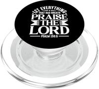 Let Everything That Has Breath Praise The Lord Psaum 150 6 PopSockets PopGrip pour MagSafe