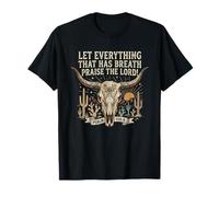 Let Everything That Has Breath Praise The Lord Psaum 150:6 T-Shirt