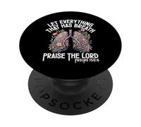 Let Everything That Has Breath Praise The Lord Psaums 150 6 PopSockets PopGrip Adhésif