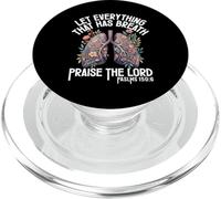 Let Everything That Has Breath Praise The Lord Psaums 150 6 PopSockets PopGrip pour MagSafe