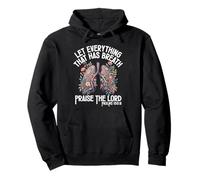Let Everything That Has Breath Praise The Lord Psaums 150 6 Sweat à Capuche