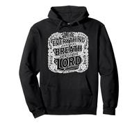 Let Everything That Has Breath Praise The Lord Sweat à Capuche