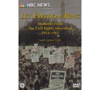 Let Freedom Ring: Moments From The Civil Rights Movement, 1954-1965 (NBC News Presents)