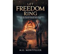 Let Freedom Ring: Thoughts on the Political Betrayal of America and the Peoples' Coming Apocalypse