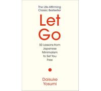 Let Go: 'A meaningful guide for living lightly and authentically' MARIE KONDO