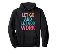 Let Go and Let God Work - Citation chrétienne inspirante Sweat à Capuche