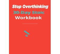 Let Go and Live Freely: A 30-Day Stoic Journal to Release Control and Find Peace