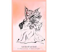 Let Go + Let God,: A Daily Journal for Surrender, Trust, and Spiritual Clarity