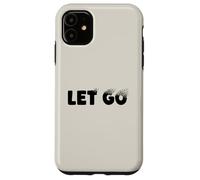 Let Go, Minimalist Typographic Metaphor Design Coque pour iPhone 11