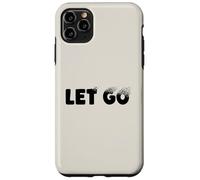 Let Go, Minimalist Typographic Metaphor Design Coque pour iPhone 11 Pro Max