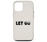 Let Go, Minimalist Typographic Metaphor Design Coque pour iPhone 12/12 Pro