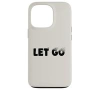 Let Go, Minimalist Typographic Metaphor Design Coque pour iPhone 13 Pro