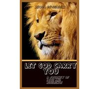 Let God Carry You: A Journey of Love and Resilience