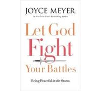 Let God Fight Your Battles: Being Peaceful in the Storm