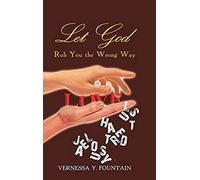 Let God Rub You The Wrong Way