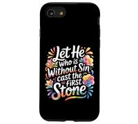 Let He Who is Without Sin Cast The First Stone - Coque pour iPhone SE (2020) / 7/8