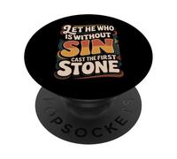 Let He Who is Without Sin Cast The First Stone ||- PopSockets PopGrip Adhésif