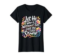 Let He Who is Without Sin Cast The First Stone - T-Shirt Graphique avec Valeur, Femme, Noir, L