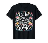 Let He Who is Without Sin Cast The First Stone |- T-Shirt Graphique avec Valeur, Homme, Noir, S