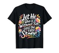 Let He Who is Without Sin Cast The First Stone - T-Shirt Graphique avec Valeur, Homme, Noir, S