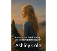 Let Him Be the Regret: A story of heartbreak, healing, and the courage to love again."