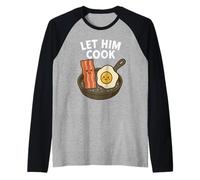 Let Him Cook - Meme de Petit déjeuner Kawaii Funny Bacon and Egg Manche Raglan