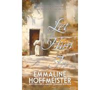 Let Him In: Daily Devotionals to Hear Him, Follow Him, and Become Like Him (Devotionals for Latter-day Saints)