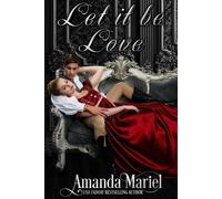 Let it be Love Silk, Shadows, & Seduction - Amanda Mariel - Brook Ridge Press - ebook (ePub) - Livre