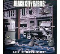 Black City Babies - Let It Burn Inside [Import]