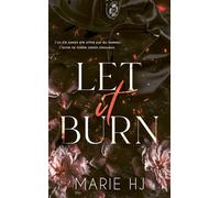 Let it burn - Marie H.J. - Hlab Eds - Poche - Roman