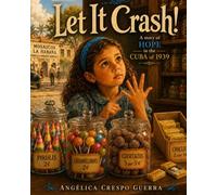 Let It Crash!: A story of hope in the Cuba of 1939
