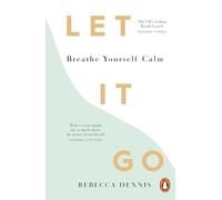 Let It Go: Breathe Yourself Calm
