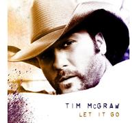 Let It Go by Tim McGraw (2007-03-27)