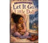 LET IT GO, LITTLE DOLL: Collector’s Edition