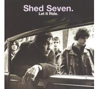 Let It Ride by Shed Seven NEUF