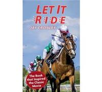 Let It Ride - Jay Cronley - Echo Point Books amp Media LLC - Livre en Anglais Jay CronleyJay Cronley (Auteur)