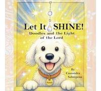Let It SHINE!: Doodles and the Light of the Lord