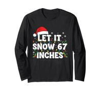 Let It Snow 67 Pouces Six Seven Christmas 67 Meme Manche Longue