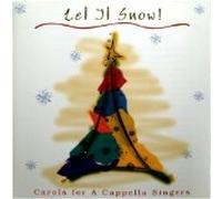 Let It Snow! Carols for a Cappella Singers