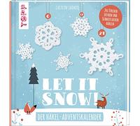 Let it snow! - Das Häkel-Adventskalender-Buch: 24 x Türchen öffnen und Schneeflocken häkeln. 24 verschlossene Seiten zum Auftrennen