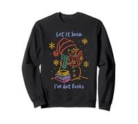 Let It Snow I've Got Books, Cozy Snowman Reading Winter Cute Sweatshirt