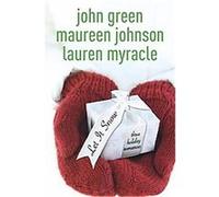 Let It Snow John Green, Lauren Myracle, Maureen Johnson (Auteur)