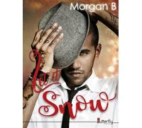Let it snow - Morgan B. - Butterfly Eds - broché - Roman