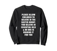 Let Kids Believe Funny Easter Humour Citation Sweatshirt