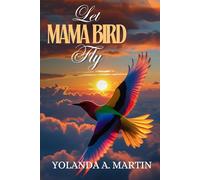 Let Mama Bird Fly