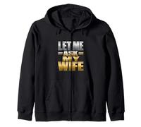 Let Me Ask My Wife Humour Audacieux pour Couples Sweat à Capuche