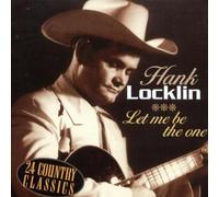 Let Me Be the One by Hank Locklin (2007-01-22)