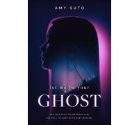 Let Me Be Your Ghost - Amy Suto - Sutoscience LLC - ebook (ePub) - Livre